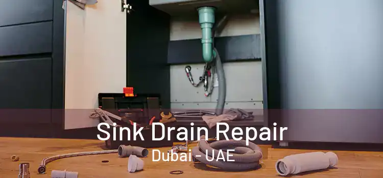 Sink Drain Repair  Dubai - UAE